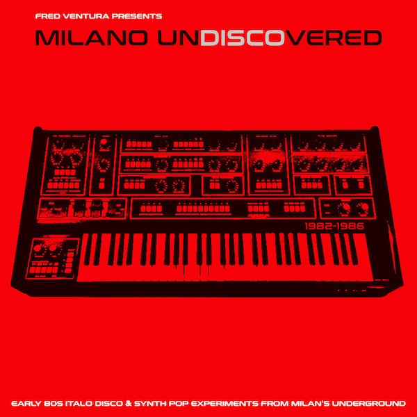 Various Atrists | Milano Undiscovered: Early 80S Italo Disco & Synth Pop Experiments From Milan'S Underground - Vinyl