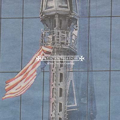 VATICAN SHADOW | When You Are Crawling - CD
