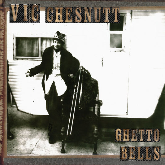 Vic Chesnutt | Ghetto Bells - Vinyl