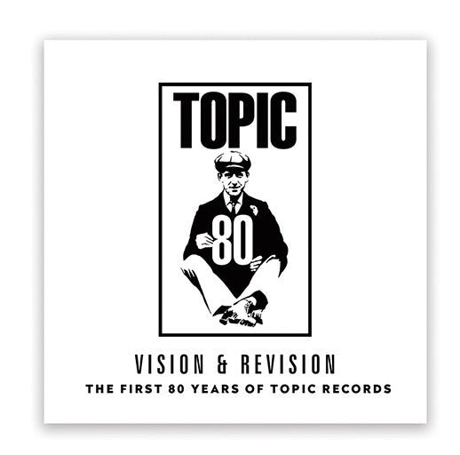 Vision & Revision | The First 80 Years Of Topic Records - CD