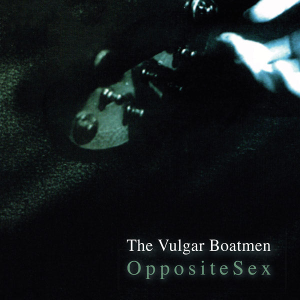 VULGAR BOATMEN | Opposite Sex - Vinyl