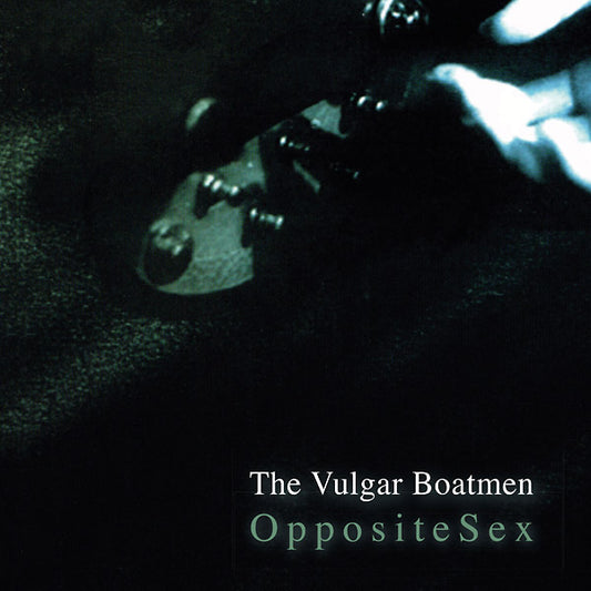 VULGAR BOATMEN | Opposite Sex - Vinyl