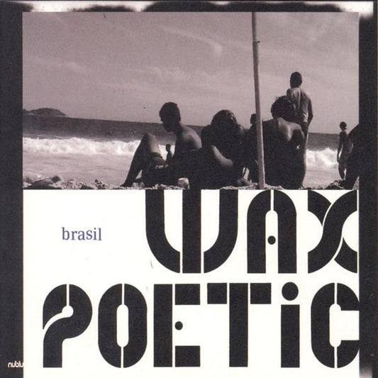 Wax Poetic | Brasil - CD