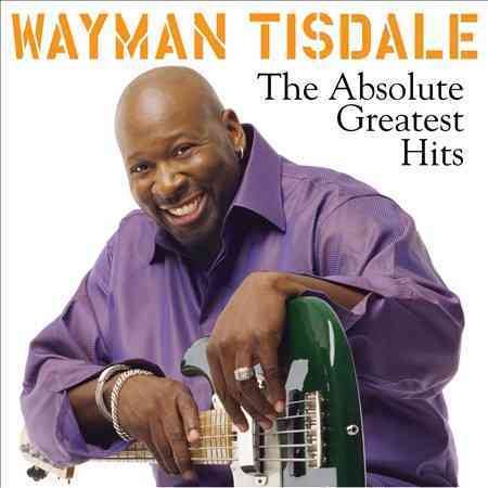 Wayman Tisdale | ABSOLUTE GREATEST HITS - CD