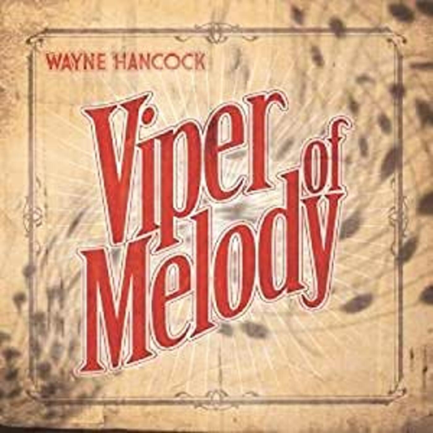Wayne Hancock | Viper Of Melody - CD