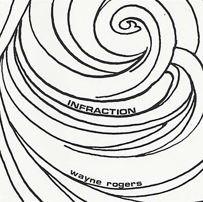 WAYNE ROGERS | Infraction - CD