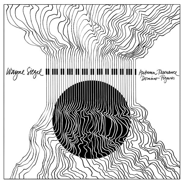WAYNE SIEGEL | Autumn Resonance/Domino Figures - Vinyl