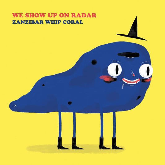We Show Up On Radar | Zanzibar Whip Coral (TRANSPARENT YELLOW VINYL) - Vinyl
