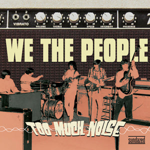 We the People | Too Much Noise - The Challenge Recordings - CD