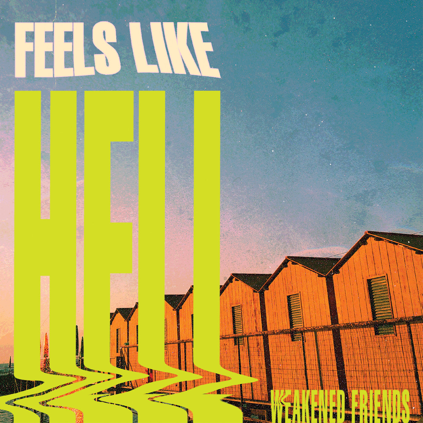 Weakened Friends | Feels Like Hell - CD