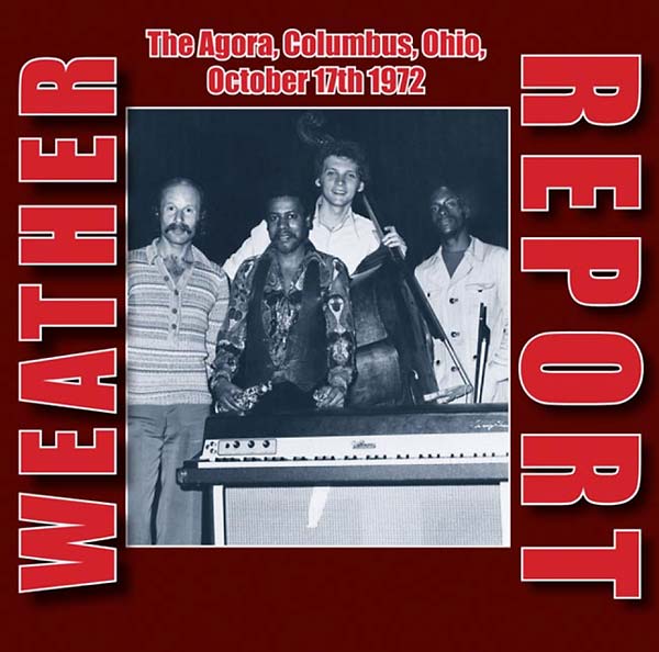 Weather Report | The Agora, Columbus, Ohio, October 17th 1972 - CD