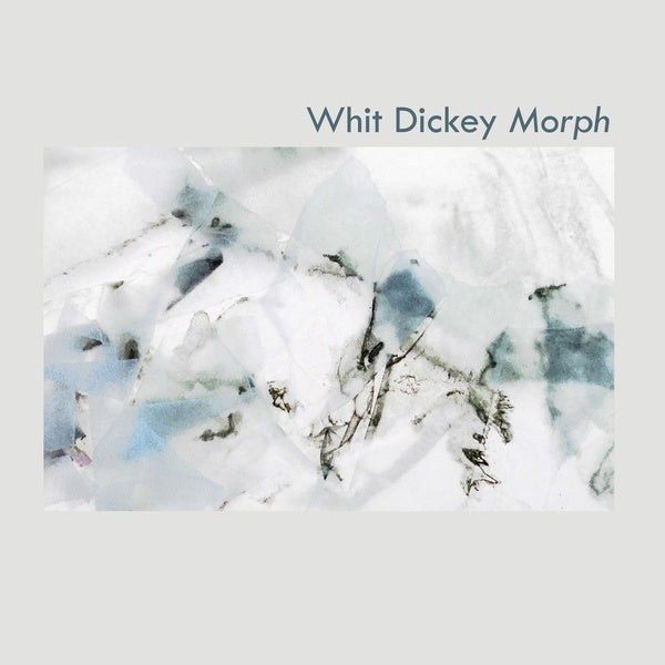 WHIT DICKEY | Morph - CD