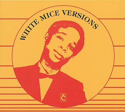 WHITE MICE | White Mice Versions - CD