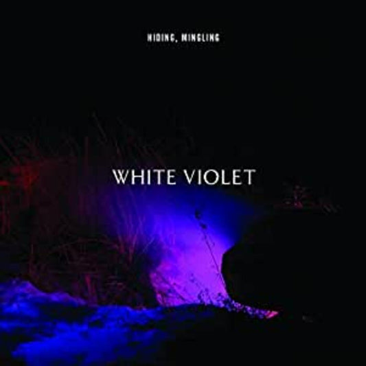 White Violet | Hiding, Mingling - Vinyl