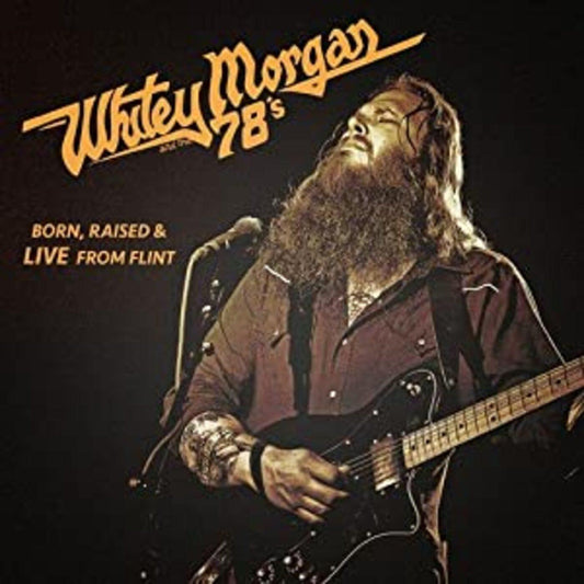 Whitey & The 78's Morgan | Born Raised & Live From Flint - Vinyl