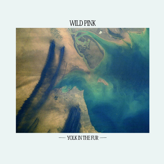 Wild Pink | Yolk In The Fur - CD