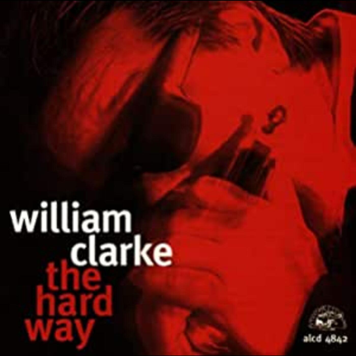 William Clarke | Hard Way - CD