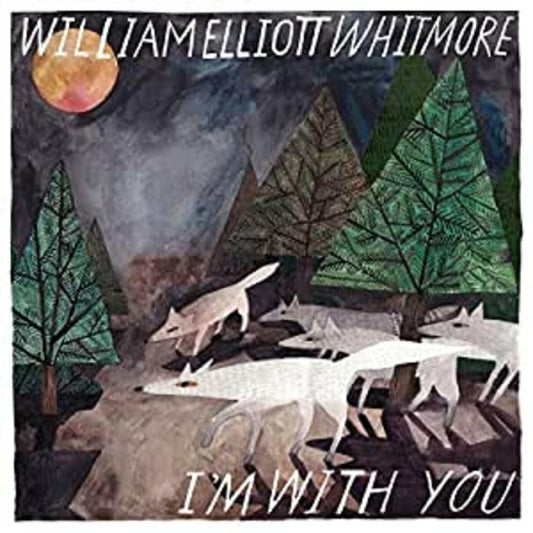 William Elliott Whitmore | I'm With You - CD