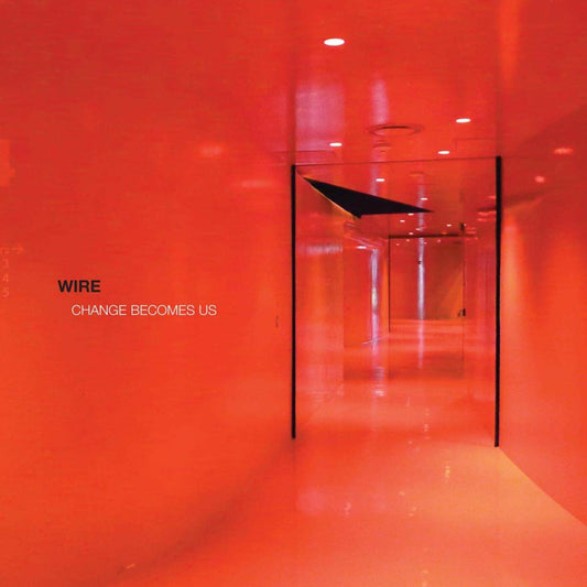 Wire | Change Becomes Us - CD