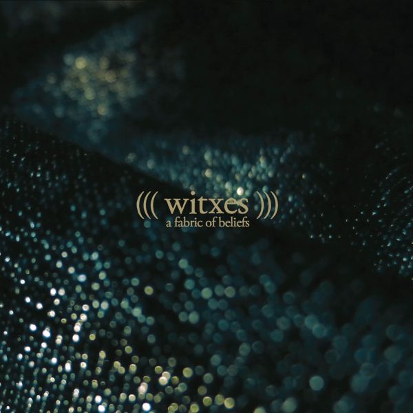 Witxes | A Fabric Of Beliefs - CD