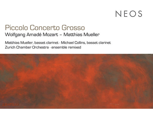 WOLFGANG AMADE MOZART/MATTHIAS MUELLER | Piccolo Concerto Grosso - CD