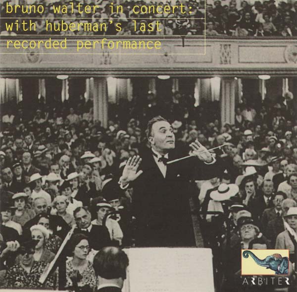 WOLFGANG AMADEUS MOZART/LUDWIG VAN BEETHOVEN | Bruno Walter in Concert (With Huberman's Last Recorded Performance) - CD