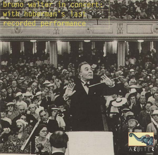 WOLFGANG AMADEUS MOZART/LUDWIG VAN BEETHOVEN | Bruno Walter in Concert (With Huberman's Last Recorded Performance) - CD