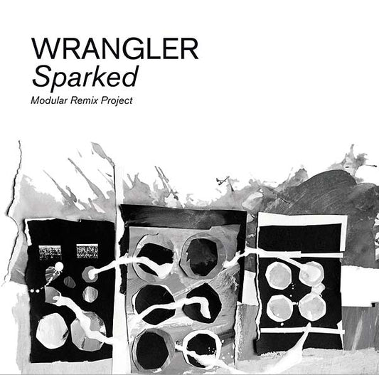 WRANGLER | Sparked: Modular Remix Project - CD