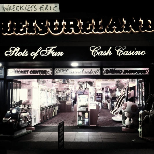 Wreckless Eric | Leisureland - CD