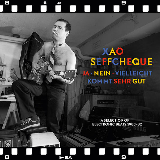 XAO SEFFCHEQUE | Ja - Nein - Vielleicht Kommt Sehr Gut: A Selection Of Electronic Beats 1980-82 - Vinyl