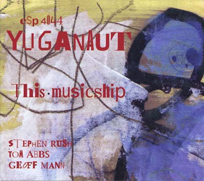 YUGANAUT | This Musicship - CD