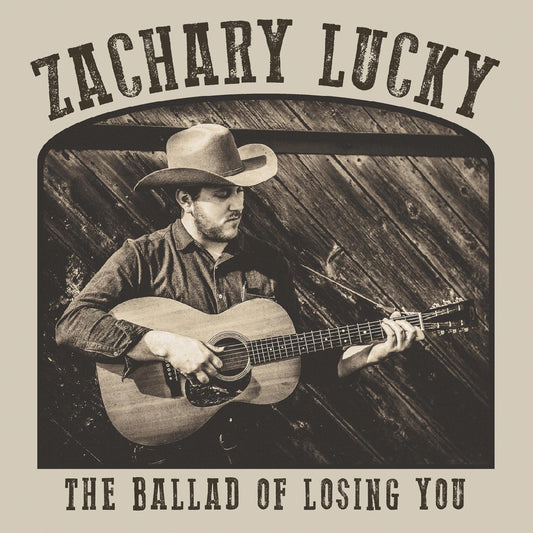 Zachary Lucky | The Ballad of Losing You - CD
