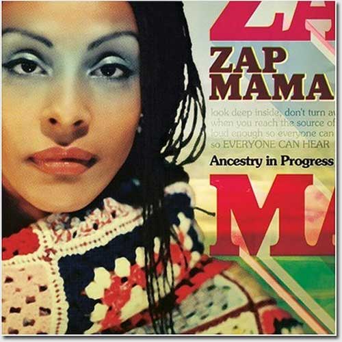 Zap Mama | Ancestry in Progress - CD