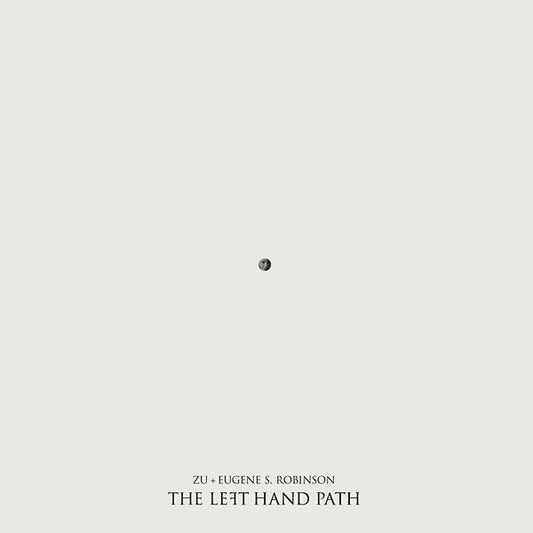 ZU & EUGENE S. ROBINSON | The Left Hand Path - Vinyl